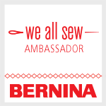 Bernina We All Sew Ambassador